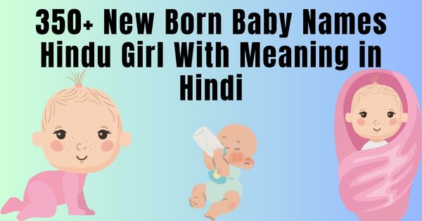 350+ New Born Baby Names Hindu Girl With Meaning in Hindi